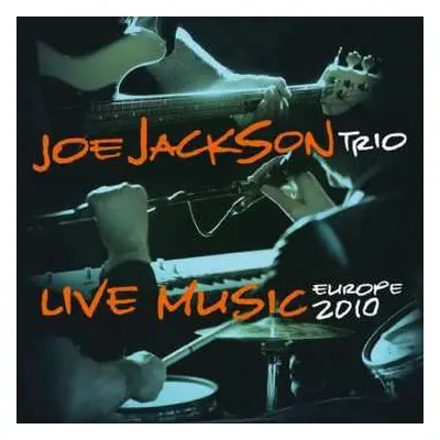 2LP Joe Jackson Trio: Live Music Europe 2010