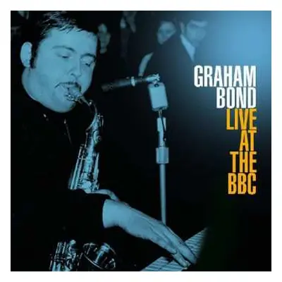 2LP Graham Bond: Live At The BBC