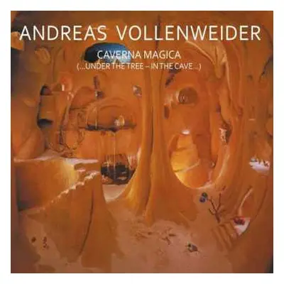 LP Andreas Vollenweider: Caverna Magica (...Under The Tree - In The Cave...)