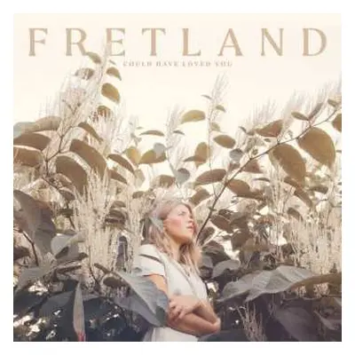 LP Fretland: Could Have Loved You CLR