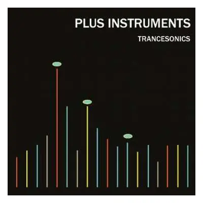 LP Plus Instruments: Trancesonics