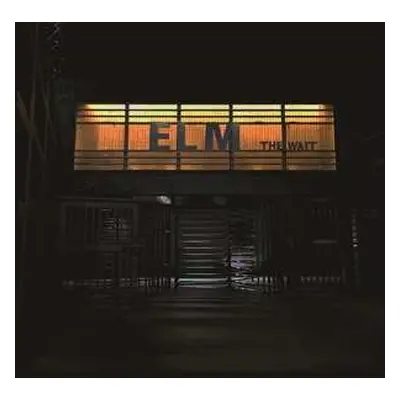 LP ELM: "The Wait" LTD | CLR