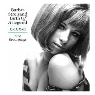 CD Barbra Streisand: Birth Of A Legend 1961-1962 (Live Recordings)