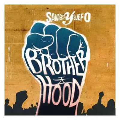 CD Savages y Suefo: Brotherhood