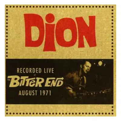 CD Dion: Recorded Live At The Bitter End, August 1971