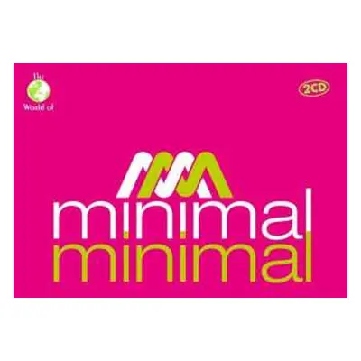 2CD Various: The World Of Minimal Minimal