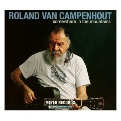 2CD/DVD Roland Van Campenhout: Somewhere In The Mountains