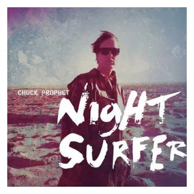 CD Chuck Prophet: Night Surfer