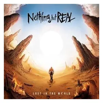 CD Nothing But Real: Lost In The World