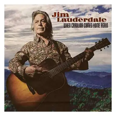 LP/SP Jim Lauderdale: When Carolina Comes Home Again