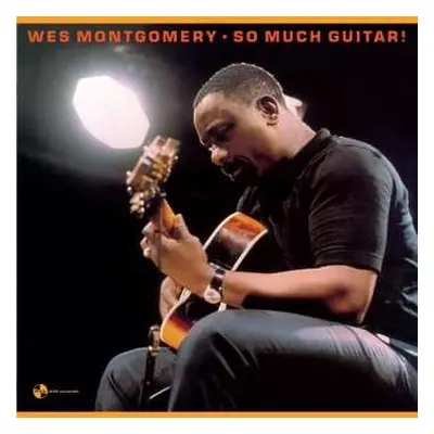 LP Wes Montgomery: So Much Guitar! LTD