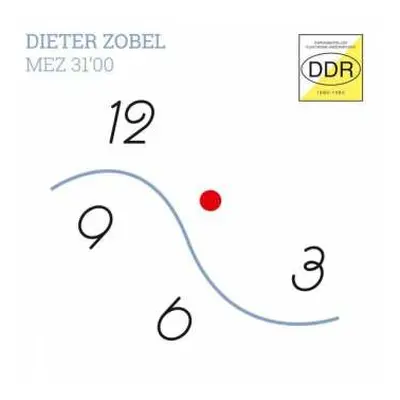 CD Dieter Zobel: MEZ 31'00 (Experimenteller Elektronik-Underground DDR)