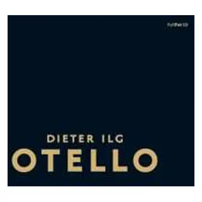 CD Dieter Ilg: Otello