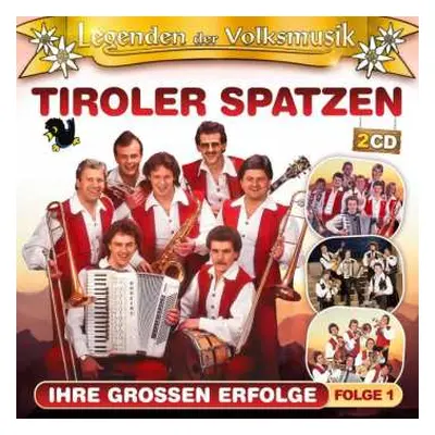 2CD Original Tiroler Spatzen: Legenden Der Volksmusik: Ihre Großen Erfolge