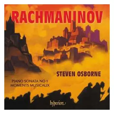 CD Steven Osborne: Rachmaninov: Piano Sonata No.1/moments Musicaux