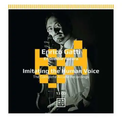 13CD Francesco Maria Veracini: Enrico Gatti - Imitating The Human Voice