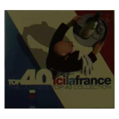 2CD Various: Top 40 Ici La France (The Ultimate Top 40 Collection) DIGI