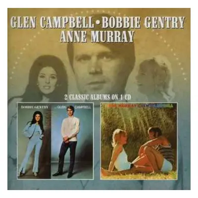 CD Glen Campbell: Bobbie Gentry & Glen Campbell + Anne Murray & Glen Campbell