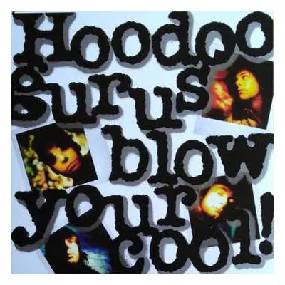 LP Hoodoo Gurus: Blow Your Cool! CLR