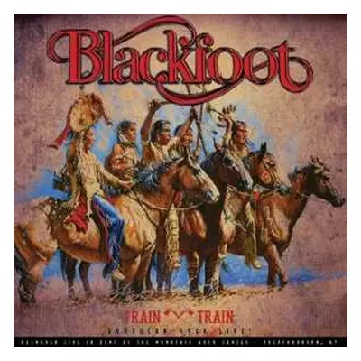 LP Blackfoot: Train Train (Southern Rock Live!)