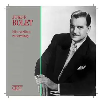 2CD Jorge Bolet: His Earliest Recordings