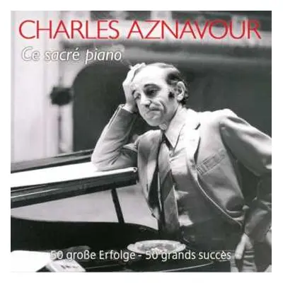 2CD Charles Aznavour: Ce Sacré Piano: 50 Große Erfolge