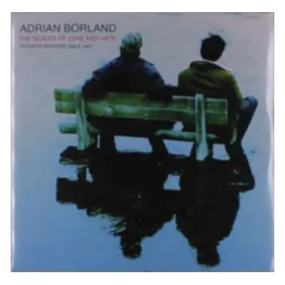 2LP Adrian Borland: The Scales Of Love And Hate (Acoustic Sessions 1994 & 1997) CLR