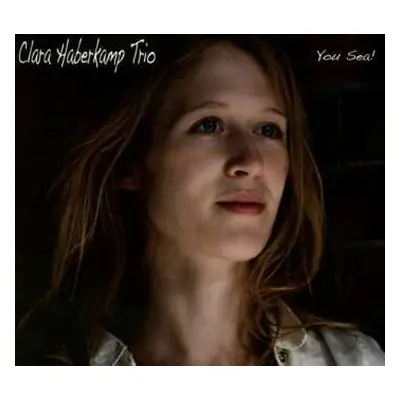 CD Clara Haberkamp Trio: You Sea!