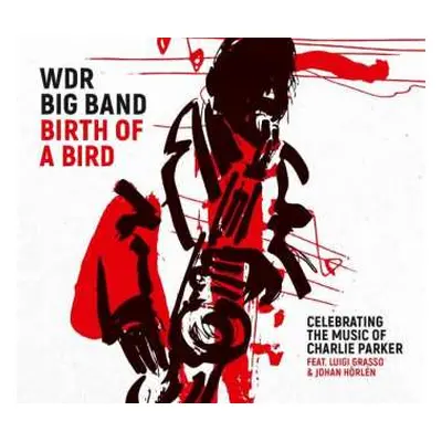 CD WDR Big Band Köln: Birth Of A Bird