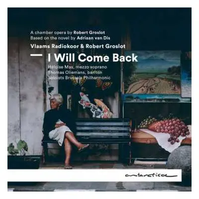 CD Robert Groslot: I Will Come Back (kammeroper)