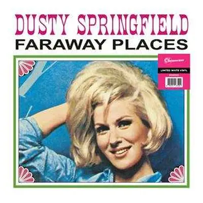 LP Dusty Springfield: Faraway Places: Her Early Years With The Springfields 1962-1963 CLR