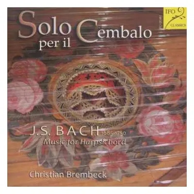 CD Johann Sebastian Bach: Cembalowerke - Solo Per Il Cembalo