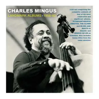 3CD Charles Mingus: Landmark Albums 1956 - 1960