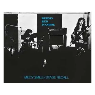 LP Burnin Red Ivanhoe: Miley Smile / Stage Recall