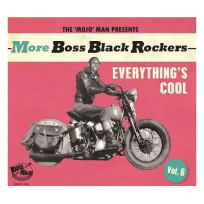 CD Various: More Boss Black Rockers Vol. 6: Everything's Cool