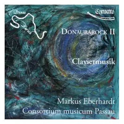 CD Carl Luython: Donaubarock Ii - Claviermusik