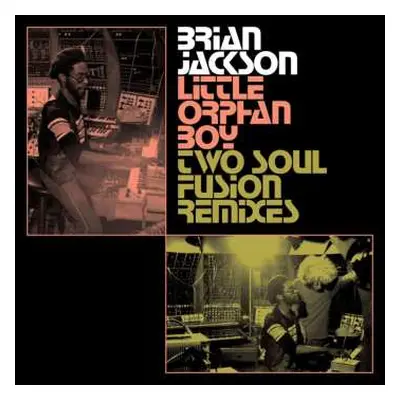 2LP Brian Jackson: Little Orphan Boy (Two Soul Fusion Remixes)