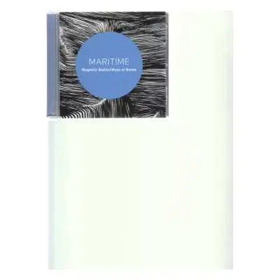 CD Maritime: Magnetic Bodies/Maps Of Bones