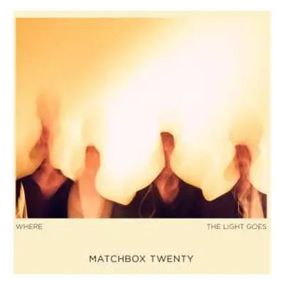 CD Matchbox Twenty: Where The Light Goes