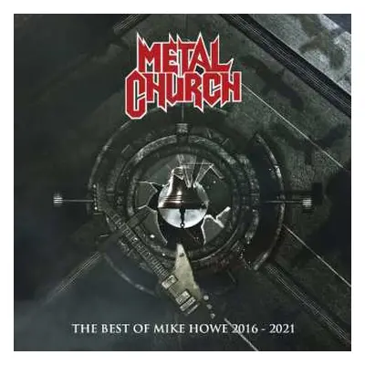 CD Metal Church: The Best Of Mike Howe 2016-2021 LTD