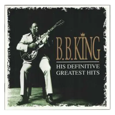 2CD B.B. King: His Definitive Greatest Hits