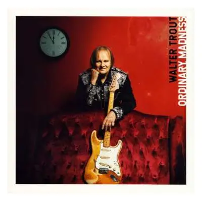 2LP Walter Trout: Ordinary Madness LTD | CLR