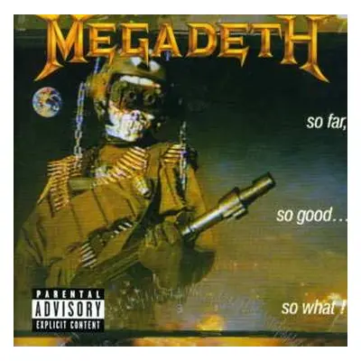 CD Megadeth: So Far, So Good... So What!