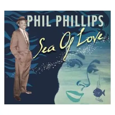 CD Phil Phillips: Sea Of Love DIGI