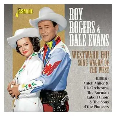 2CD Roy Rogers And Dale Evans: Westward Ho! Song Wagon Of The West