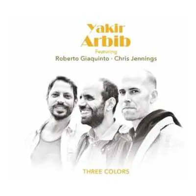 CD Yakir Ft.roberto G Arbib: Three Colors