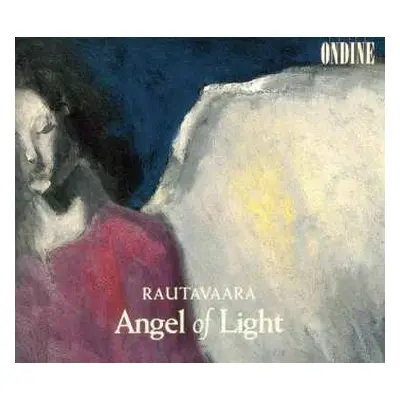 CD Einojuhani Rautavaara: Angel Of Light