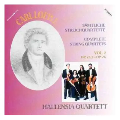 CD Carl Loewe: Sämtliche Streichquartette = Complete String Quartets (Vol. 2: Op. 24.3 - Op. 26)