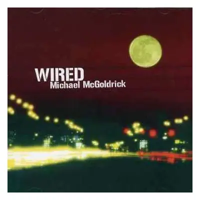 CD Michael McGoldrick: Wired