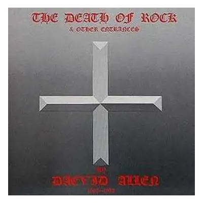 CD Daevid Allen: The Death Of Rock & Other Entrances